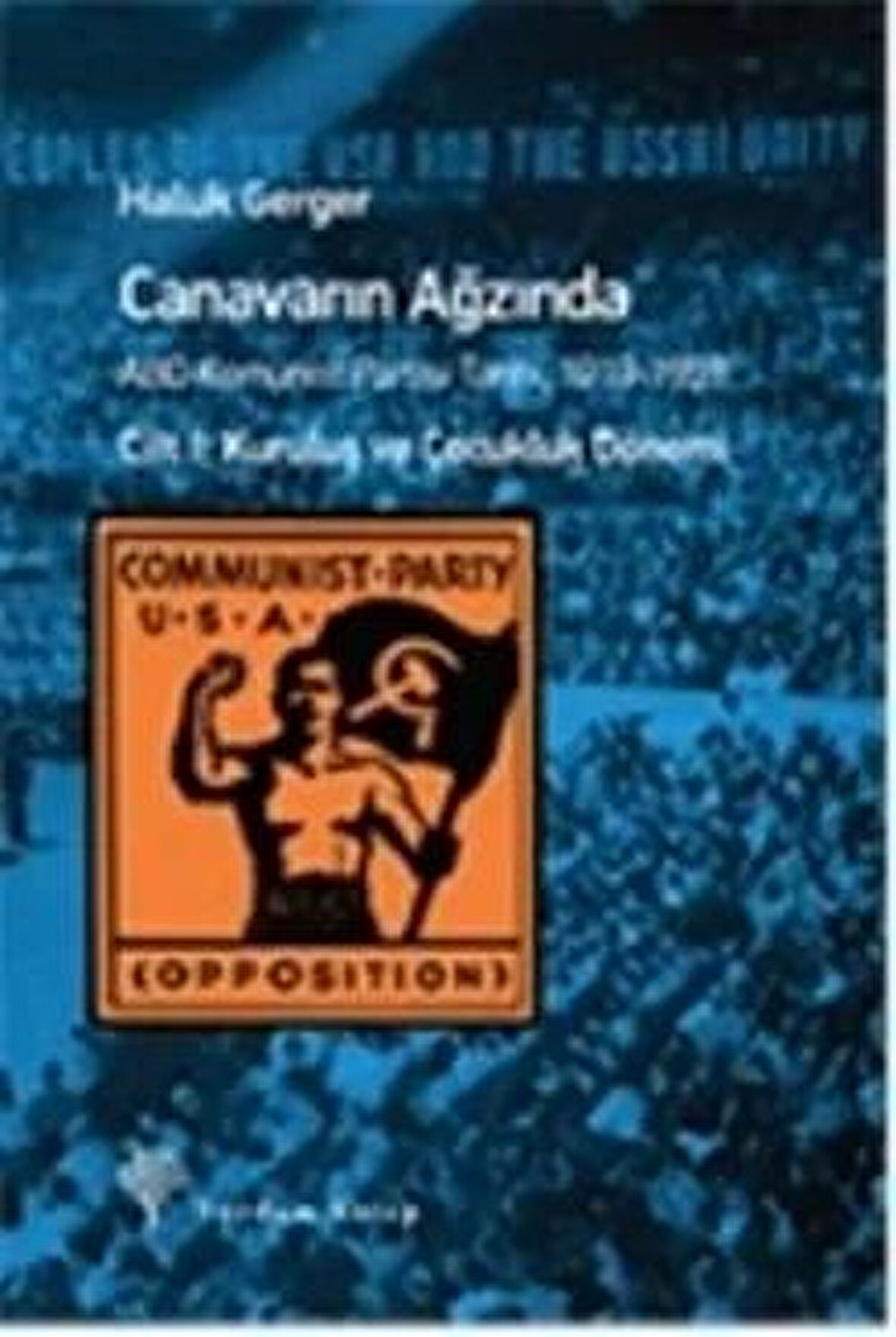 Canavarın Ağzında Cilt : 1 Kuruluş ve Çocukluk Dönemi